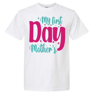 My First Mother's Day Meaningful Gift Garment-Dyed Heavyweight T-Shirt