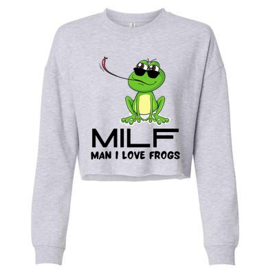 MILF Funny Man I Love Frogs Lover Cropped Pullover Crew