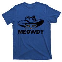 Meowdy Funny Mashup Between Meow And Howdy Cat Meme Gift T-Shirt