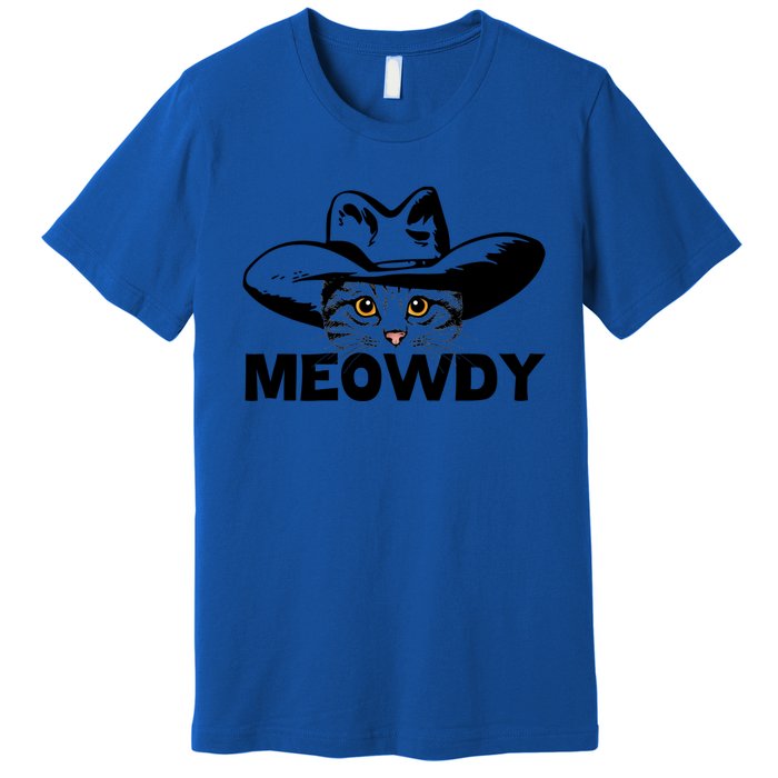 Meowdy Funny Mashup Between Meow And Howdy Cat Meme Gift Premium T-Shirt