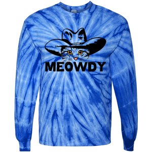 Meowdy Funny Mashup Between Meow And Howdy Cat Meme Gift Tie-Dye Long Sleeve Shirt