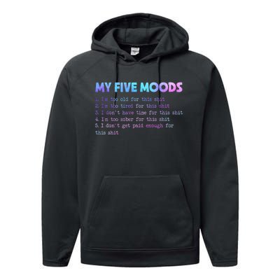 My Five Moods Funny Sarcastic Snarky Tie Dye Adult Humor Performance Fleece Hoodie