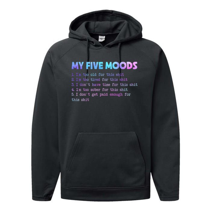 My Five Moods Funny Sarcastic Snarky Tie Dye Adult Humor Performance Fleece Hoodie