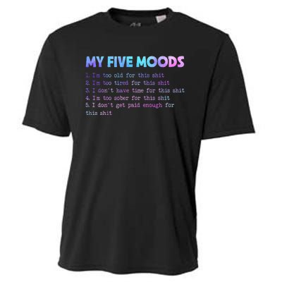 My Five Moods Funny Sarcastic Snarky Tie Dye Adult Humor Cooling Performance Crew T-Shirt