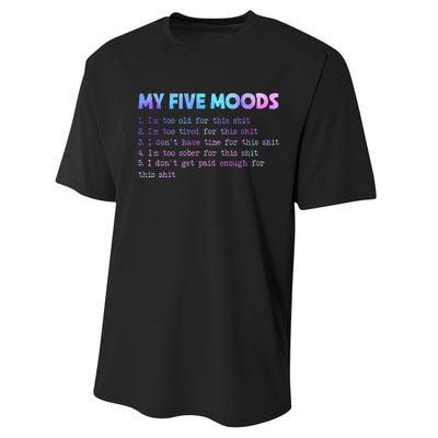 My Five Moods Funny Sarcastic Snarky Tie Dye Adult Humor Performance Sprint T-Shirt