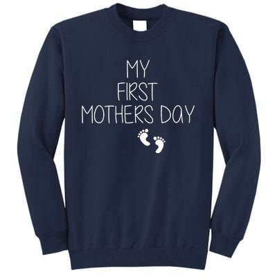 My First Mothers Day Tall Sweatshirt