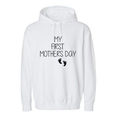 My First Mothers Day Garment-Dyed Fleece Hoodie