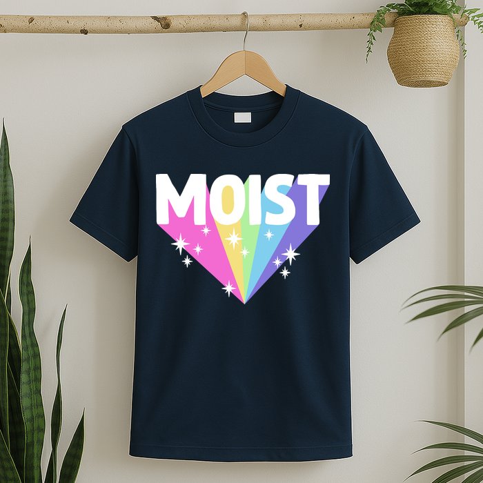 Moist Funny Meme Offensive Weird Cool Hilarious Humorous T-Shirt