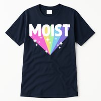 Moist Funny Meme Offensive Weird Cool Hilarious Humorous Tall T-Shirt