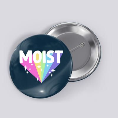 Moist Funny Meme Offensive Weird Cool Hilarious Humorous Button