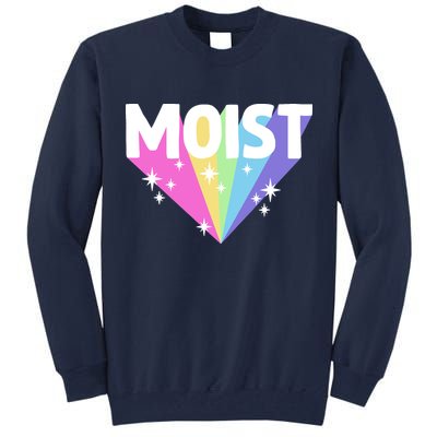 Moist Funny Meme Offensive Weird Cool Hilarious Humorous Tall Sweatshirt