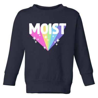 Moist Funny Meme Offensive Weird Cool Hilarious Humorous Toddler Sweatshirt
