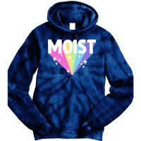 Moist Funny Meme Offensive Weird Cool Hilarious Humorous Tie Dye Hoodie