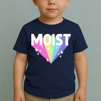 Moist Funny Meme Offensive Weird Cool Hilarious Humorous Toddler T-Shirt