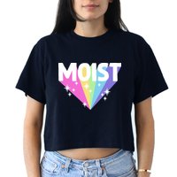 Moist Funny Meme Offensive Weird Cool Hilarious Humorous Crop Top
