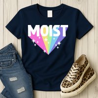 Moist Funny Meme Offensive Weird Cool Hilarious Humorous Womens T-Shirt
