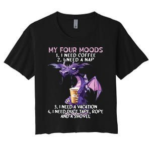 My Four Moods I Need Coffee I Need A Nap Dragon Coffee Lover Women's Crop Top Tee