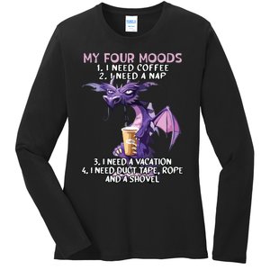 My Four Moods I Need Coffee I Need A Nap Dragon Coffee Lover Ladies Long Sleeve Shirt