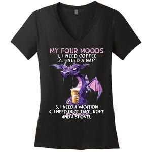 My Four Moods I Need Coffee I Need A Nap Dragon Coffee Lover Women's V-Neck T-Shirt