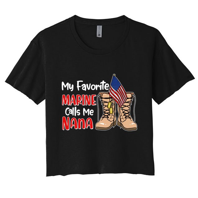 My Favorite Marine Calls Me Nana Crop Top