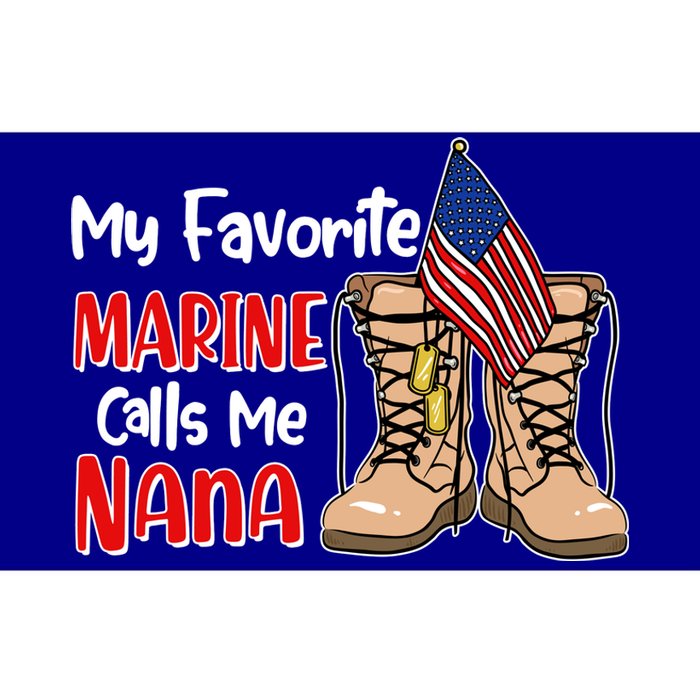 My Favorite Marine Calls Me Nana Bumper Sticker