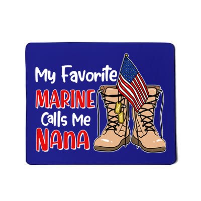 My Favorite Marine Calls Me Nana Mousepad