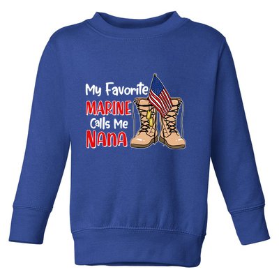 My Favorite Marine Calls Me Nana Toddler Sweatshirt