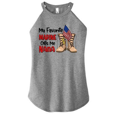 My Favorite Marine Calls Me Nana Women's Perfect Tri Rocker Tank