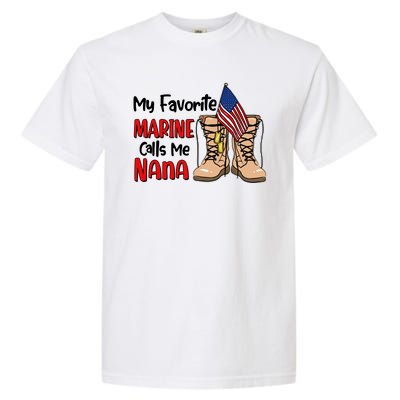 My Favorite Marine Calls Me Nana Garment-Dyed Heavyweight T-Shirt