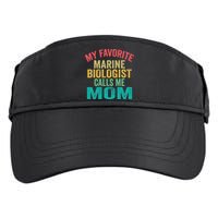 My favorite Marine Biologist calls me Mom Mother's day Adult Drive Performance Visor