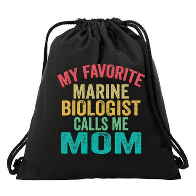My favorite Marine Biologist calls me Mom Mother's day Drawstring Bag