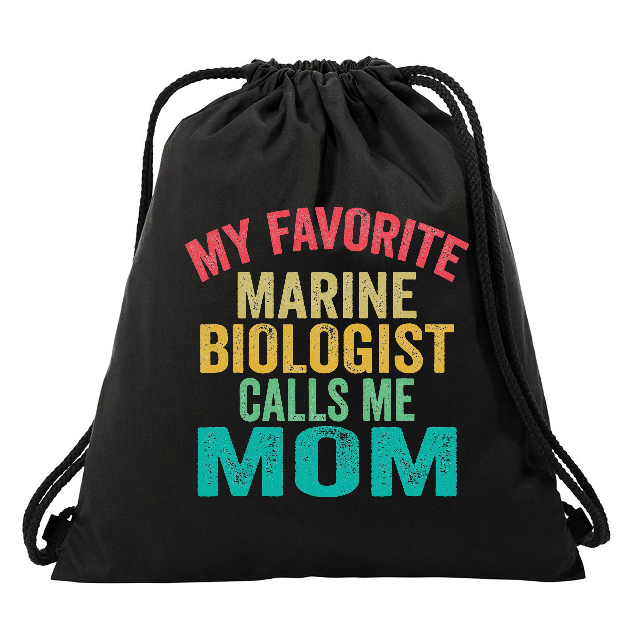 My favorite Marine Biologist calls me Mom Mother's day Drawstring Bag