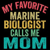 My favorite Marine Biologist calls me Mom Mother's day Flat Bill Trucker Hat