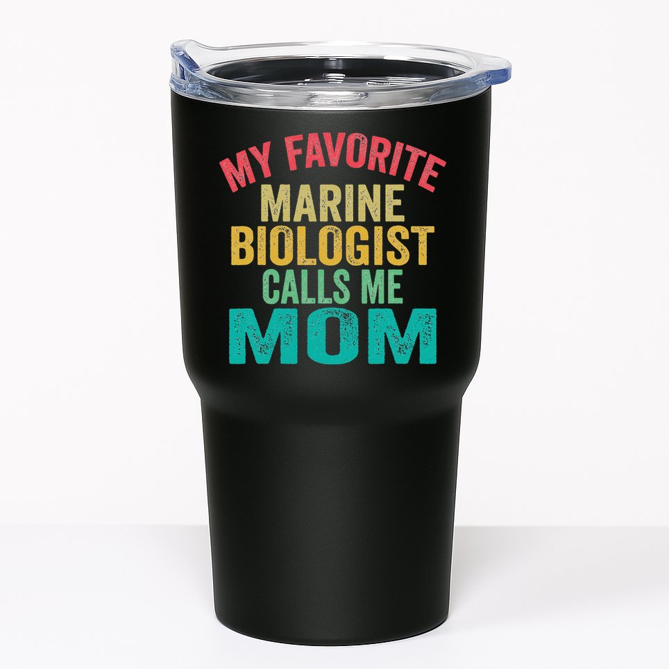 My favorite Marine Biologist calls me Mom Mother's day Tumbler