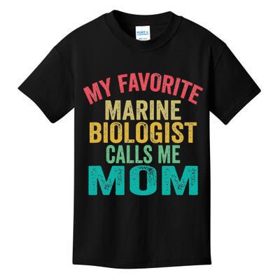 My favorite Marine Biologist calls me Mom Mother's day Kids T-Shirt