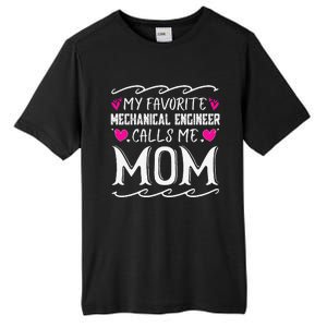 My Favorite Mechanical Engineer Calls Me Mom Mothers Day Tall Fusion ChromaSoft Performance T-Shirt