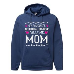 My Favorite Mechanical Engineer Calls Me Mom Mothers Day Performance Fleece Hoodie