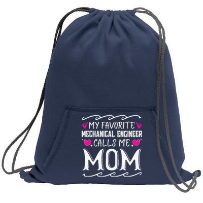 My Favorite Mechanical Engineer Calls Me Mom Mothers Day Sweatshirt Cinch Pack Bag