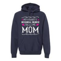 My Favorite Mechanical Engineer Calls Me Mom Mothers Day Premium Hoodie