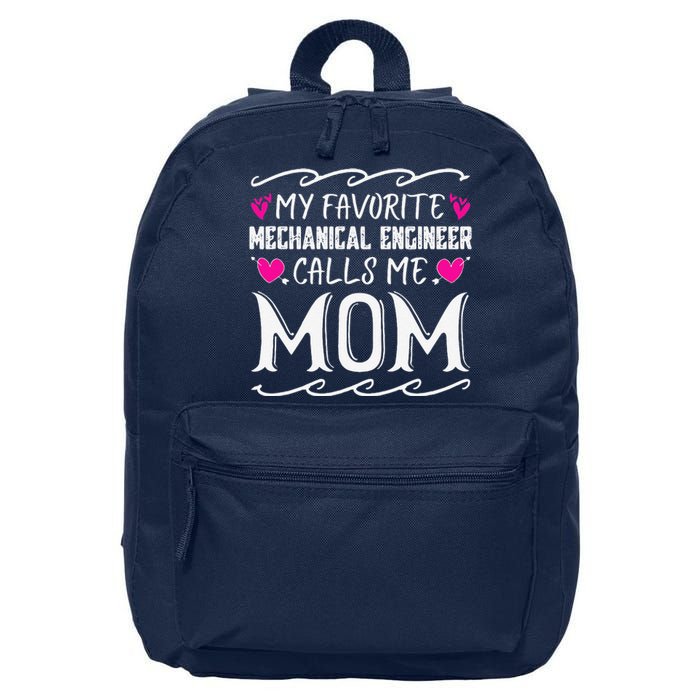 My Favorite Mechanical Engineer Calls Me Mom Mothers Day 16 in Basic Backpack