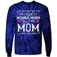 My Favorite Mechanical Engineer Calls Me Mom Mothers Day Tie-Dye Long Sleeve Shirt