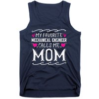 My Favorite Mechanical Engineer Calls Me Mom Mothers Day Tank Top