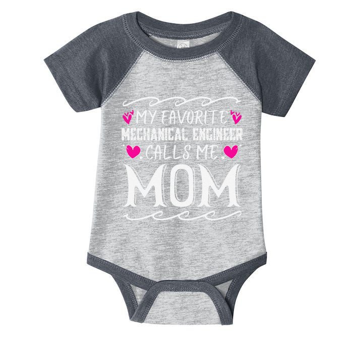 My Favorite Mechanical Engineer Calls Me Mom Mothers Day Infant Baby Jersey Bodysuit