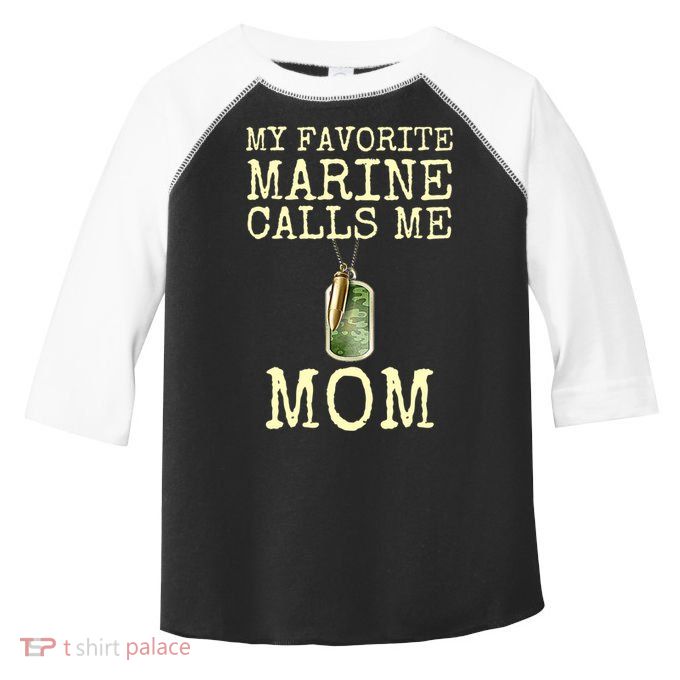 My Favorite Marine Calls Me Mom Cool Gift Toddler Fine Jersey T-Shirt