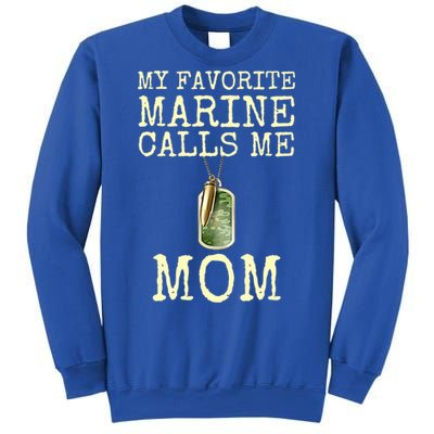 My Favorite Marine Calls Me Mom Cool Gift Sweatshirt