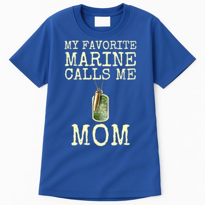 My Favorite Marine Calls Me Mom Cool Gift Tall T-Shirt