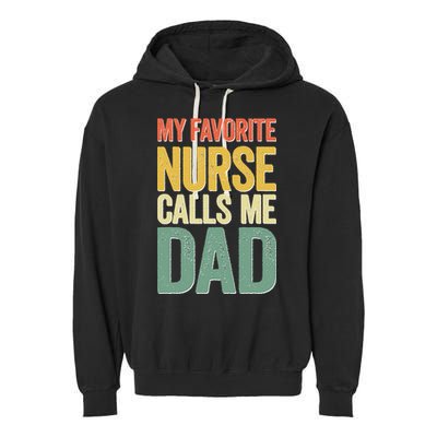 My Favorite Nurse Calls Me Dad Father's Day Garment-Dyed Fleece Hoodie