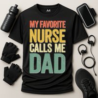 My Favorite Nurse Calls Me Dad Father's Day Cooling Performance Crew T-Shirt