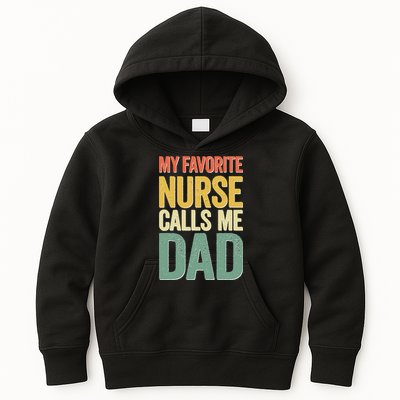 My Favorite Nurse Calls Me Dad Father's Day Kids Hoodie