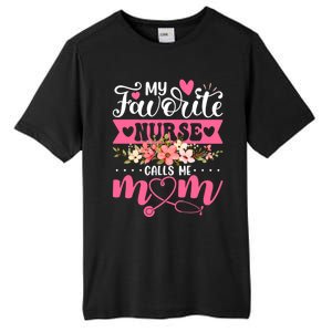 My Favorite Nurse Calls Me Mom Flowers Funny Mother's Day Tall Fusion ChromaSoft Performance T-Shirt